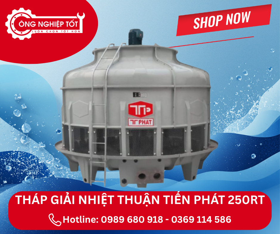 Địa chỉ mua tháp giải nhiệt Thuận Tiến Phát 250RT chính hãng, giá tốt